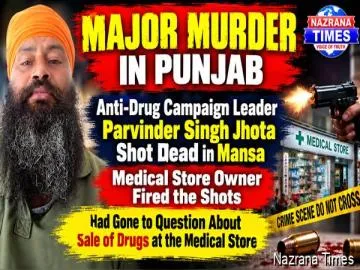 Anti-Drug Campaigner Parvinder Singh Jhota Reportedly Shot Dead in Mansa