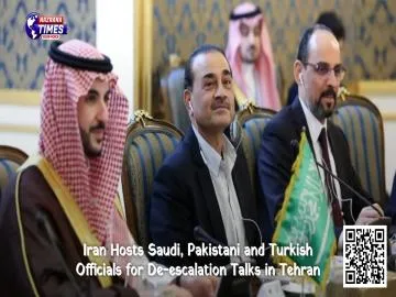 Iran Hosts Saudi, Pakistani and Turkish Officials for De-escalation Talks in Tehran