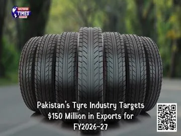 Pakistan’s Tyre Industry Targets $150 Million in Exports for FY2026–27