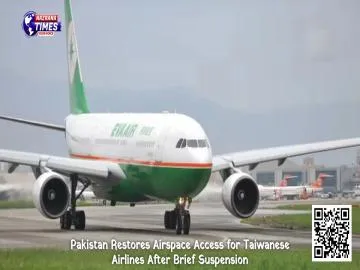 Pakistan Restores Airspace Access for Taiwanese Airlines After Brief Suspension