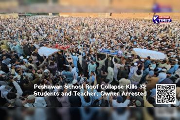 Peshawar School Roof Collapse Kills 32 Students and Teacher; Owner Arrested