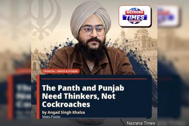 The Panth and Punjab Need Thinkers, Not Cockroaches