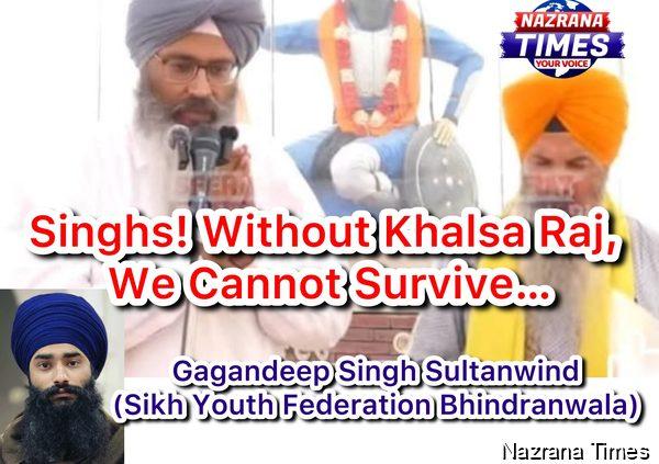 Singhs! Without Khalsa Raj, We Cannot Survive…