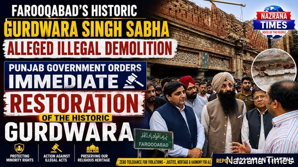 Punjab Orders Restoration of Historic Gurdwara in Farooqabad After Alleged Illegal Demolition
