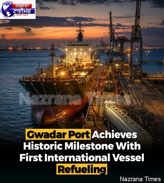 Historic Milestone: Gwadar Launches International Bunkering Services