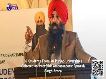 80 Students From 40 Punjab Universities Selected as Interfaith Ambassadors: Ramesh Singh Arora