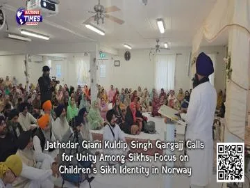 Jathedar Giani Kuldip Singh Gargajj Calls for Unity Among Sikhs, Focus on Children’s Sikh Identity in Norway