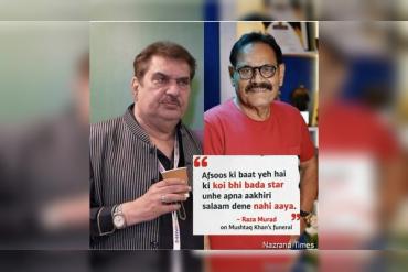 Raza Murad Questions Absence of Bollywood’s Big Stars at Mushtaq Khan’s Funeral